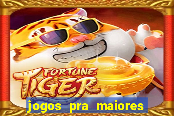 jogos pra maiores de 18